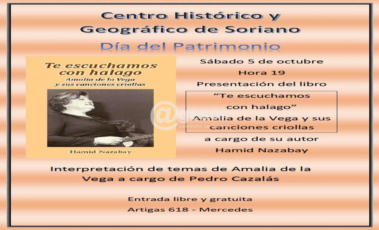 Este sábado  en  el Centro Histórico y Geográfico de Soriano se  realizará la presentación del libro “Te escuchamos con halago”  de  Hamid Nazabay, sumándose  a la celebración del Día del Patrimonio en homenaje  a Amalia de la Vega.